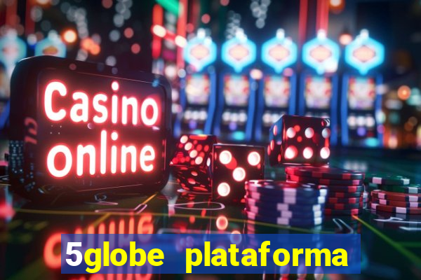 5globe plataforma de jogos